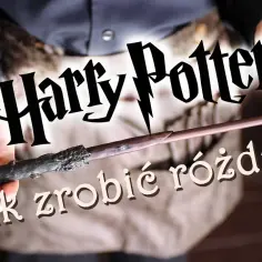 Jak zrobić strój Harrego Pottera: krok po kroku do idealnego kostiumu