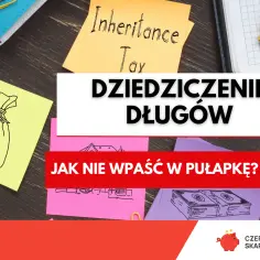 Czy długi rodziców przechodzą na dzieci? Dowiedz się, jak uniknąć pułapki dziedziczenia długów. Na zdjęciu notatki o podatku spadkowym i pieniądzach.