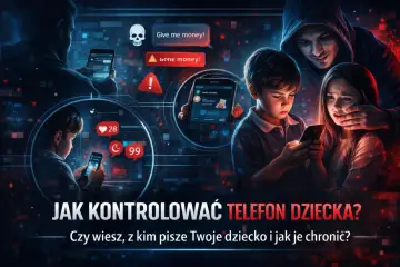 Zagrożenia online: jak kontrolować telefon dziecka bez jego wiedzy? Chroń dziecko przed cyberprzemocą i wyłudzeniem pieniędzy.